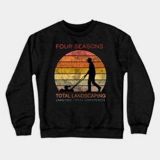 Four Seasons Total Landscaping Crewneck Sweatshirt